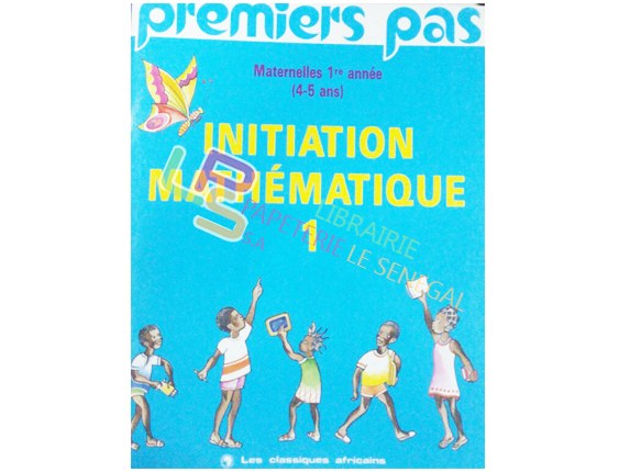 Initiation mathématique(1) dès 4/5 ans premiers pas (LES CLASSIQUES AFRICAINS) - Image produit