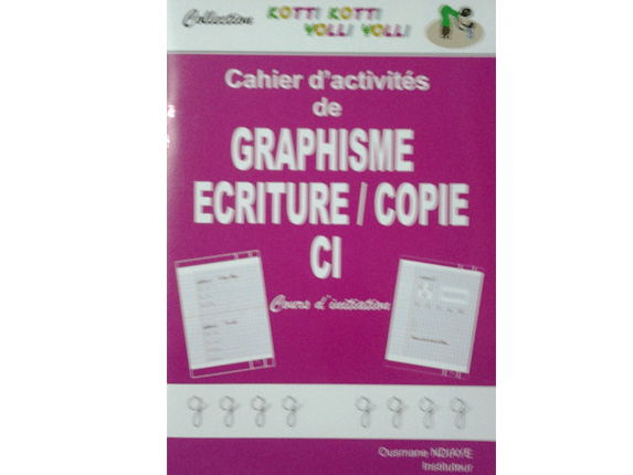 Cahier d'activités de GRAPHISME ECRITURE/COPIE au CI (Kotti kotti yolli yolli) - Image produit
