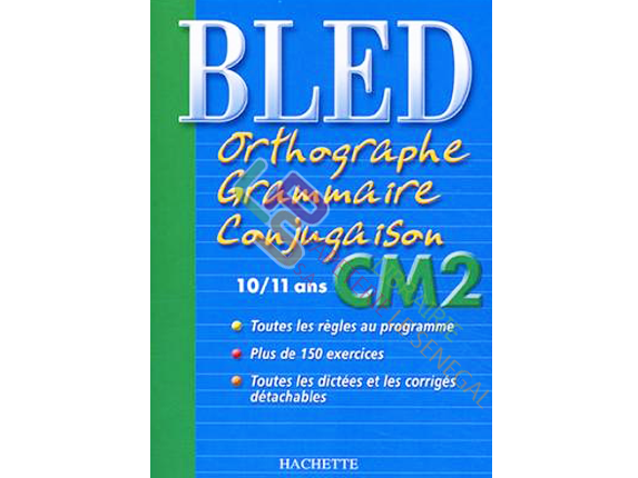 Bled orthographe/grammaire/conjugaison 10/11ans CM2 (HACHETTE) - Image produit