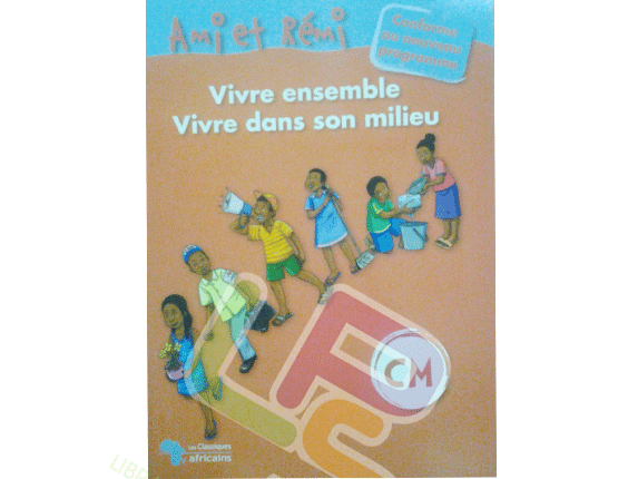 Ami et Rémi Vivre ensemble Vivre dans son milieu (LES CLASSIQUES AFRICAINS) - Image produit